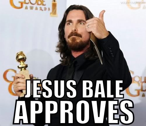 jesusbaleapproves.jpg