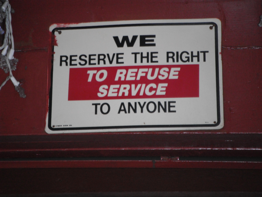 We reserve the right to refuse service photo: WE reserve the right to REFUSE SERVICE to ANYONE 3350b25c.png