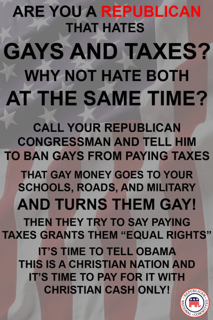 Are you a Republican that hates gays and taxes?